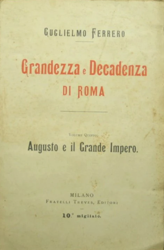 GRANDEZZA E DECADENZA DI ROMA VOL. IV - LA REPUBBLICA DI AUGUSTO